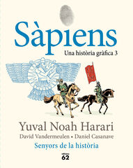 Sàpiens 3. Senyors de la història Sàpiens 3. Senyors de la història
