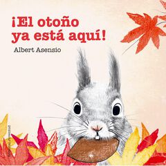 ¡El otoño ya está aquí! ¡El otoño ya está aquí!