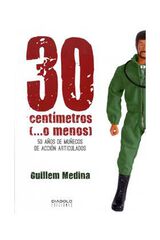 30 centímetros (o menos) 30 centímetros (o menos)