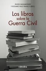 Los libros sobre la Guerra Civil Los libros sobre la Guerra Civil