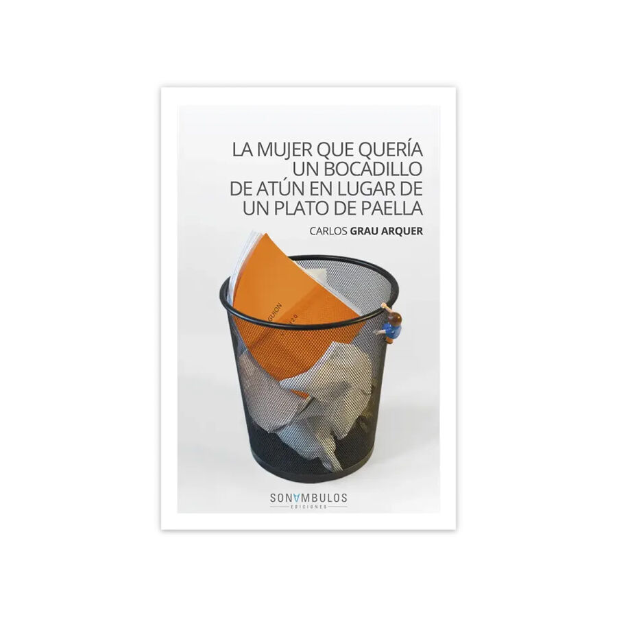La mujer que quer&iacute;a un bocadillo de at&uacute;n en lugar de un plato de paella