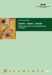 Sentir – Crear – Cuidar Sentir – Crear – Cuidar