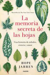 La memoria secreta de las hojas La memoria secreta de las hojas