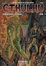 Cthulhu 18. C&oacute;mics y relatos de ficci&oacute;n oscura. Especial Sheridan Le Fanu