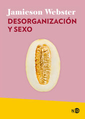 Desorganización y sexo Desorganización y sexo