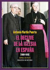 El declive de la Iglesia en España (1808-1936) El declive de la Iglesia en España (1808-1936)