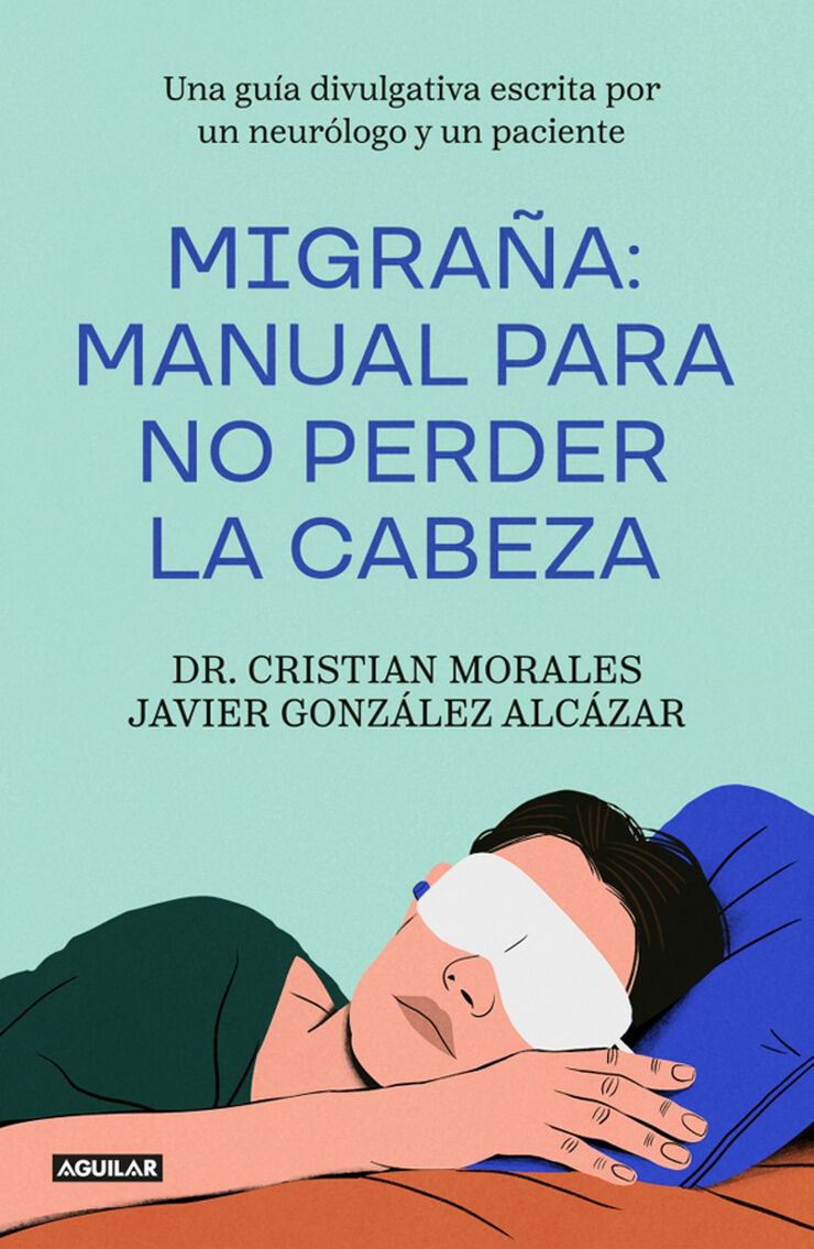 Migra&ntilde;a: Manual para no perder la cabeza
