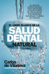 Libro blanco de la salud dental natural,
