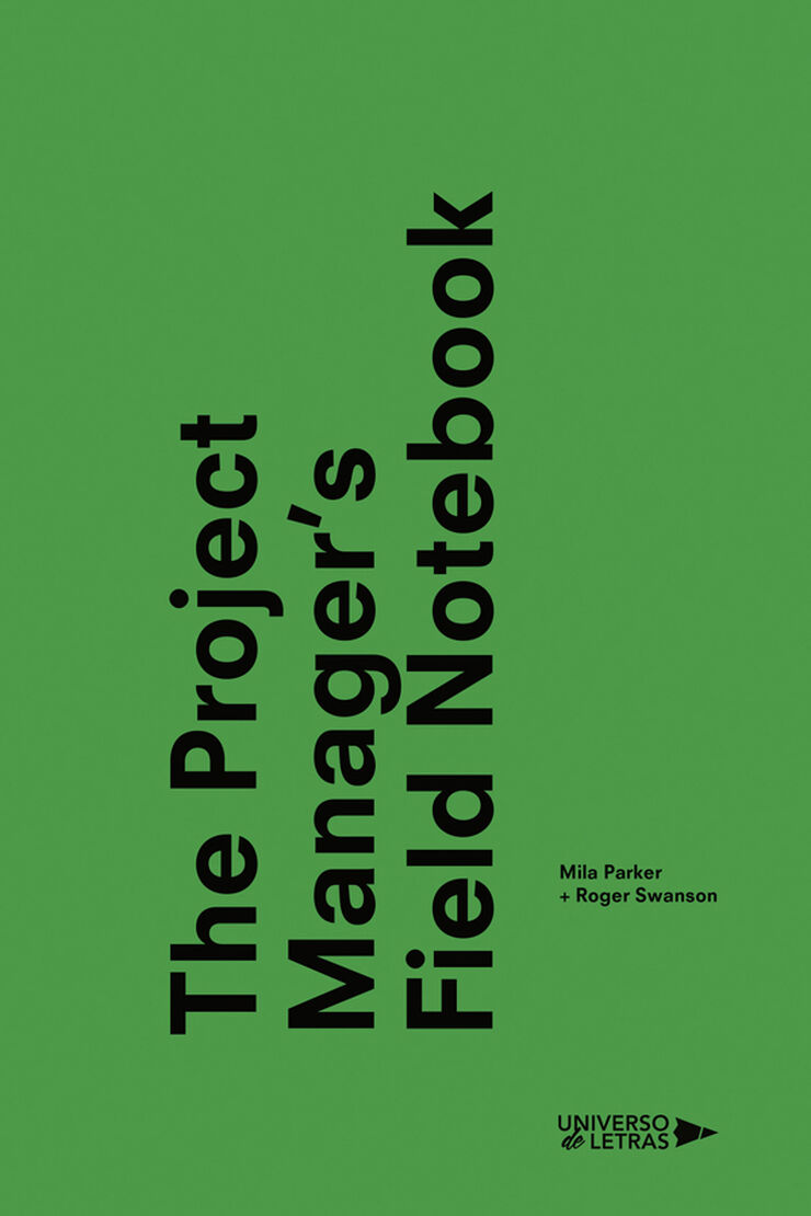 The Project Manager&rsquo;s Field Notebook