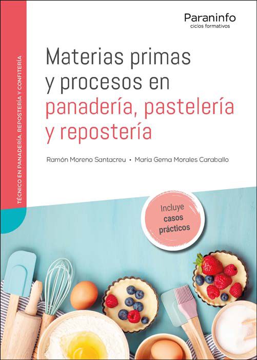 Materias primas y procesos en panader&iacute;a, pasteler&iacute;a y reposter&iacute;a