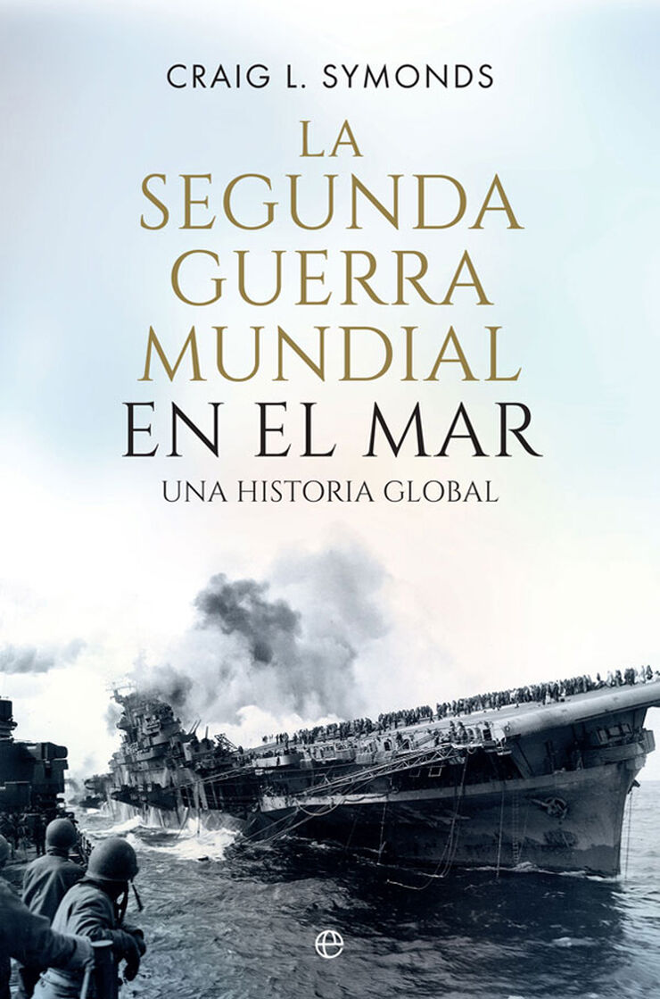 La Segunda Guerra Mundial en el mar