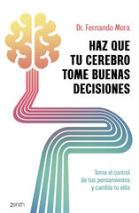 Haz que tu cerebro tome buenas decisiones Haz que tu cerebro tome buenas decisiones