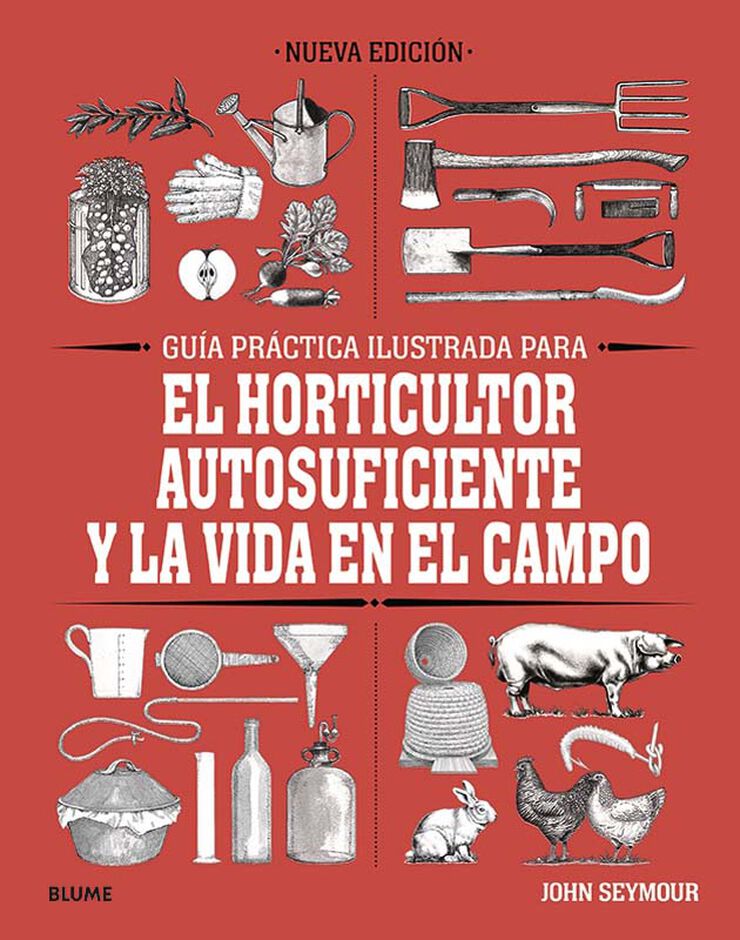 Guía práctica para el horticultor autosuficiente y la vida en el campo