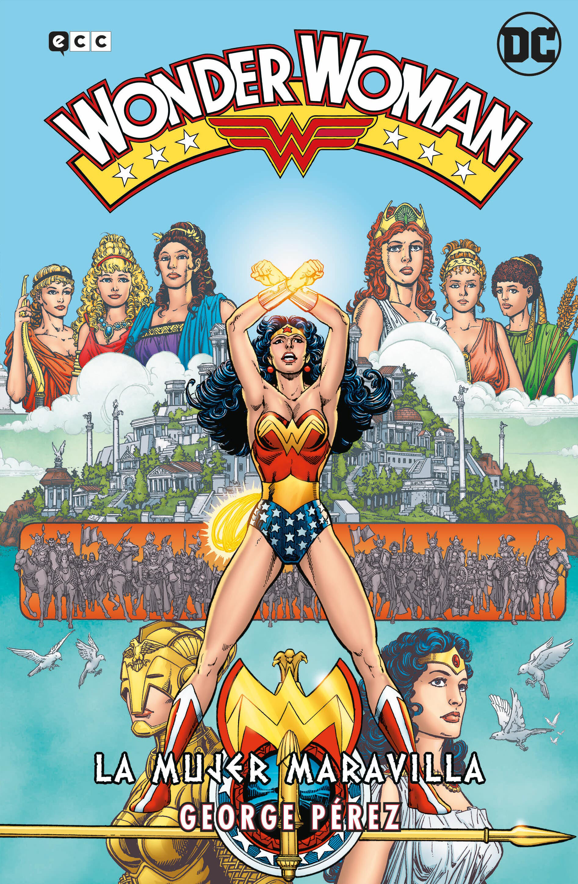 Wonder Woman de George P&eacute;rez: La Mujer Maravilla la saga completa