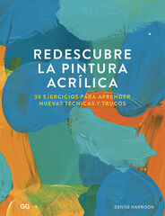 Redescubre La Pintura Acrílica Redescubre La Pintura Acrílica