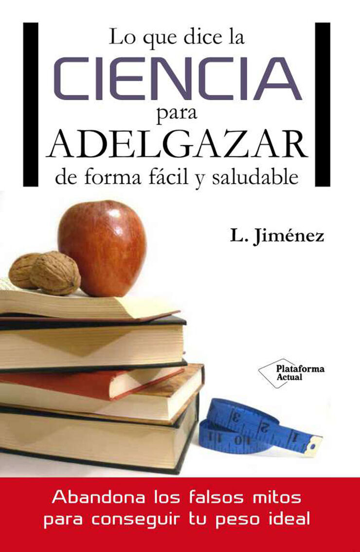 Lo que dice la ciencia para adelgazar de forma fcil y saludable