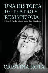 Cristina Rota. Una historia de teatro y resistencia