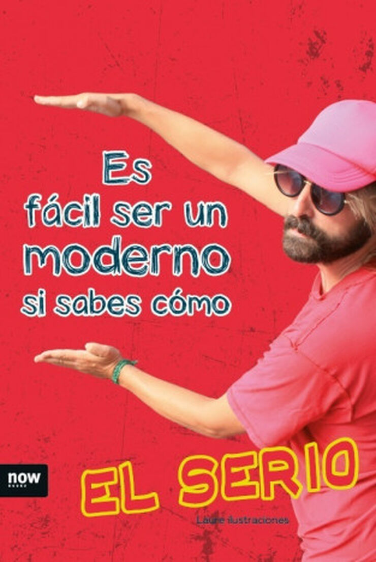 Es fácil ser un moderno si sabes cómo