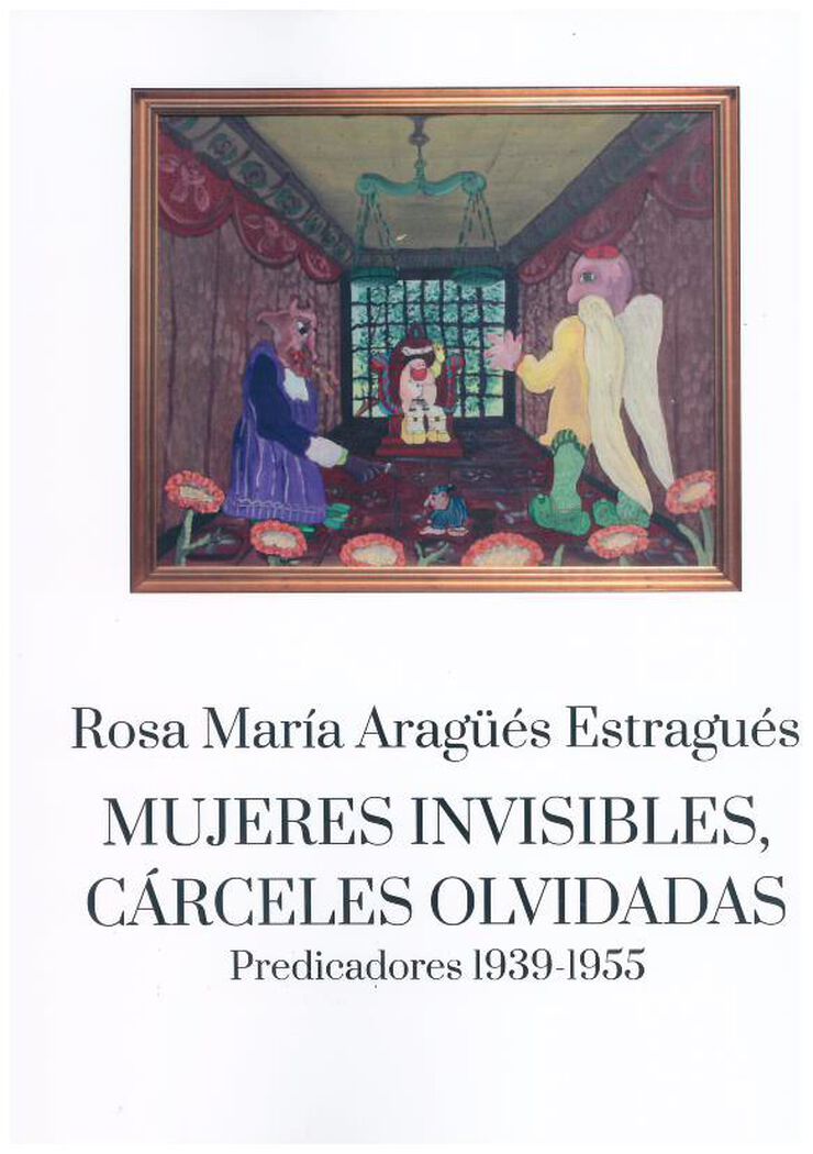 Mujeres invisibles, cárceles olvidadas