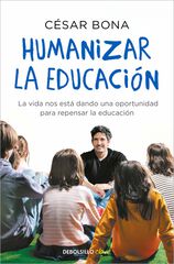 Humanizar la educación Humanizar la educación