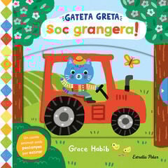 Gateta Greta. Soc grangera! Gateta Greta. Soc grangera!