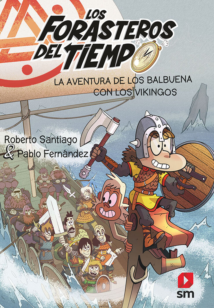 Los forasteros del tiempo 11. La aventura de los Balbuena con los vikingos