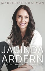Jacinda Ardern. Un nuevo módelo de lider Jacinda Ardern. Un nuevo módelo de lider