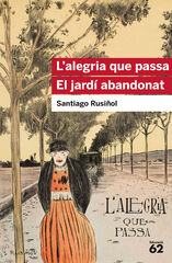 L'alegria que passa. El jardí abandonat L'alegria que passa. El jardí abandonat