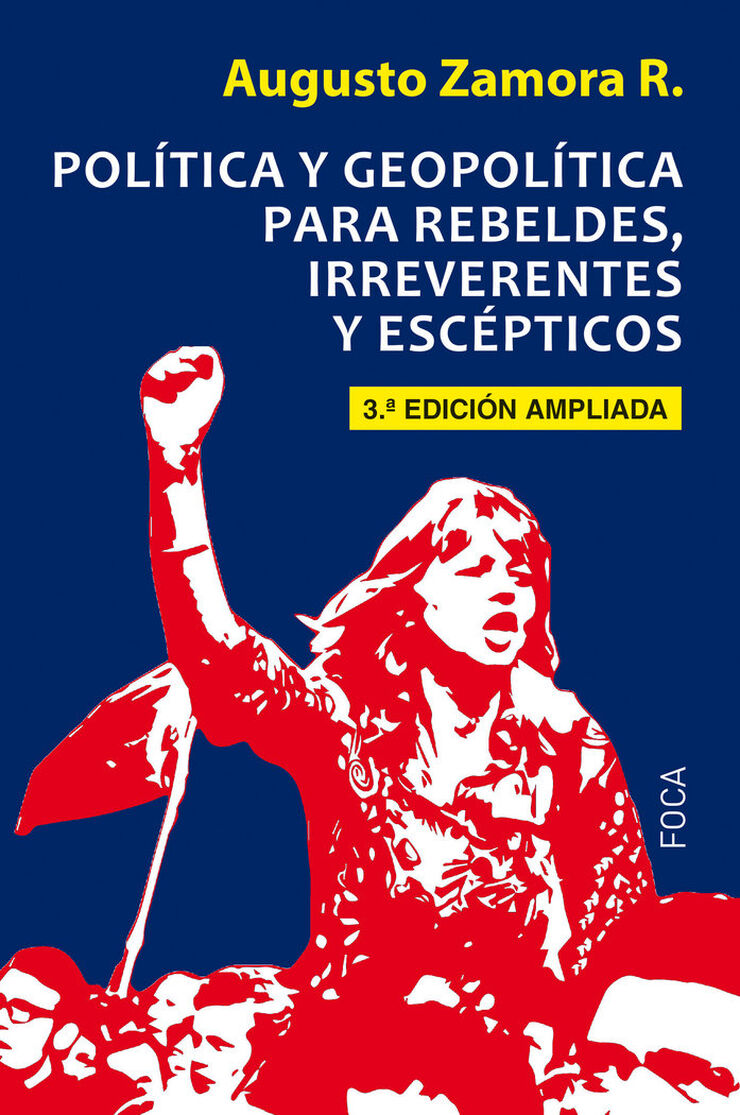 Política y geopolítica para rebeldes, irreverentes y escépticos