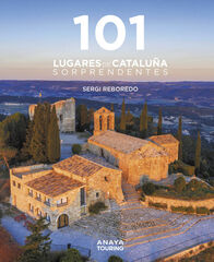 101 Destinos de Cataluña Sorprendentes 101 Destinos de Cataluña Sorprendentes