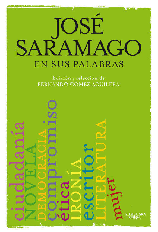 Jos&eacute; Saramago en sus palabras
