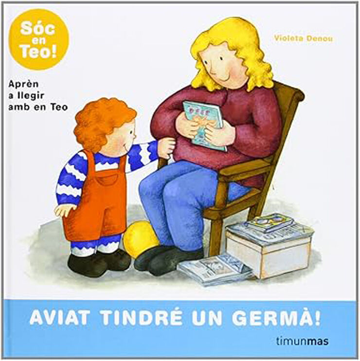 Hola, Sóc En Teo! Aviat Tindré Un Germà.