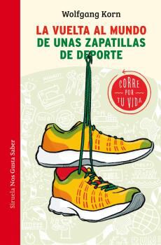 Vuelta al mundo de unas zapatillas de deporte. Corre por tu vida