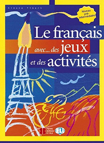 Fran&ccedil;ais Avec Jeux et Activit&eacute;s 2