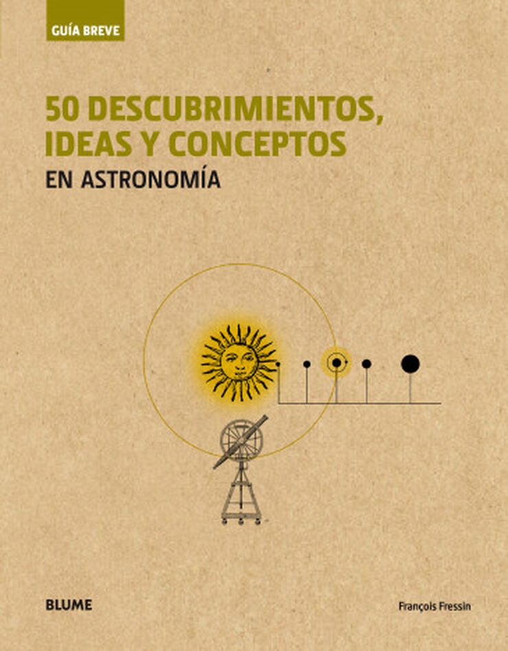 Guía Breve. 50 descubrimientos, ideas y conceptos en astronomía (rústica)