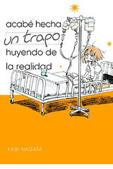 Acabé hecha un trapo huyendo de la realidad