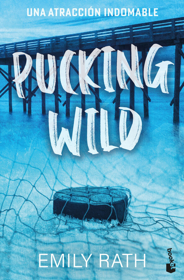 Pucking Wild. Una atracci&oacute;n indomable (Serie Pucking 2)