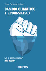 Cambio climático y ecoansiedad. De la preocupación a la acción Cambio climático y ecoansiedad. De la preocupación a la acción
