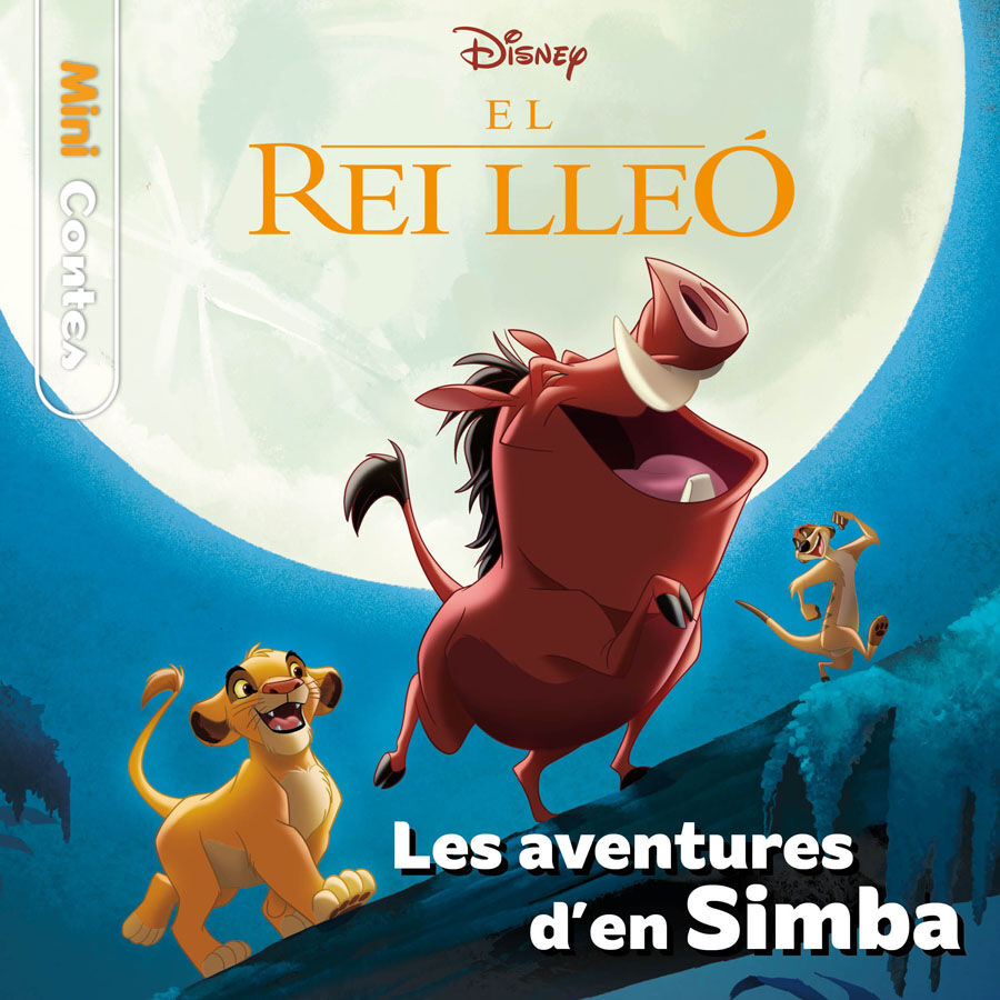 El Rei Lle&oacute;. Les aventures d'en Simba. Minicontes