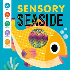 Sensory Seaside. Baby Senses Play Book Sensory Seaside. Baby Senses Play Book