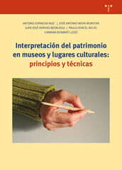 Interpretación del patrimonio en museos y lugares culturales: principios y técnicas Interpretación del patrimonio en museos y lugares culturales: principios y técnicas