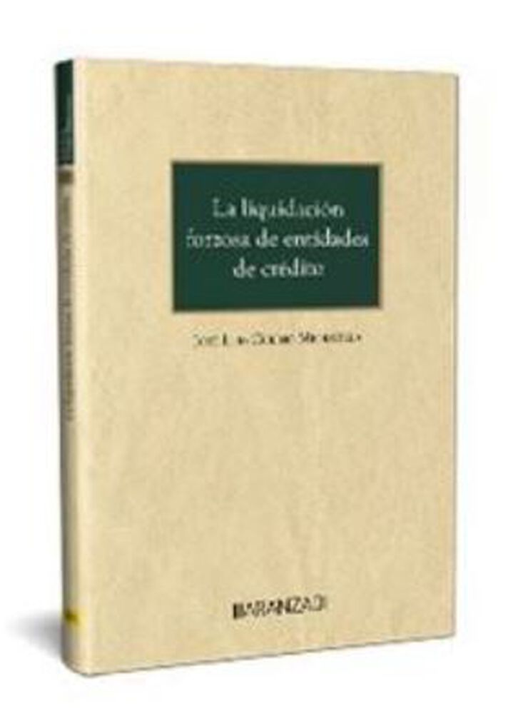 La Liquidación Forzosa de Entidades de Crédito 1ª Ed.