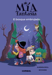 Mía Fantasía 6. El bosque embrujado Mía Fantasía 6. El bosque embrujado