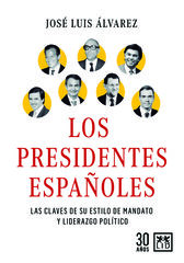 Los presidentes españoles Los presidentes españoles