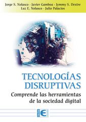 Tecnologías Disruptivas Tecnologías Disruptivas