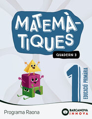 Raona 1. Matemàtiques. Quadern 3 Raona 1. Matemàtiques. Quadern 3