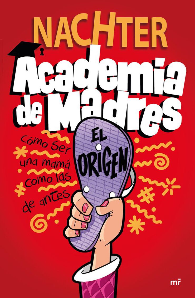 Academia de madres: El origen Academia de madres: El origen