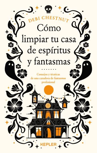 C&oacute;mo limpiar tu casa de fantasmas y esp&iacute;ritus