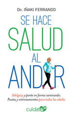 Se hace salud al andar Se hace salud al andar