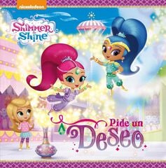 ¡Pide un deseo! (Un cuento de Shimmer & Shine) ¡Pide un deseo! (Un cuento de Shimmer & Shine)